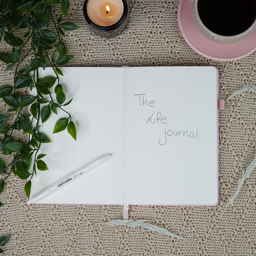 The Life Journal - GirlGottaChange